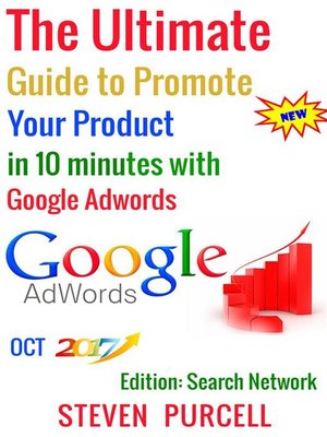 cover image of The Ultimate Guide to Promote Your Product in 10 Minutes with Google Adwords